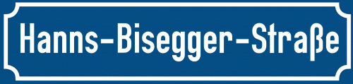 Straßenschild Hanns-Bisegger-Straße