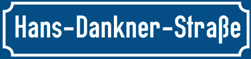 Straßenschild Hans-Dankner-Straße