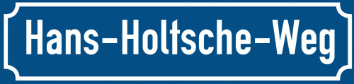 Straßenschild Hans-Holtsche-Weg