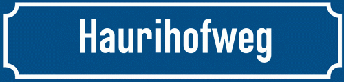 Straßenschild Haurihofweg