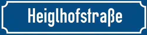 Straßenschild Heiglhofstraße