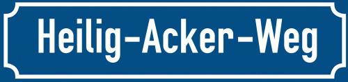 Straßenschild Heilig-Acker-Weg