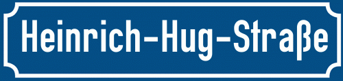 Straßenschild Heinrich-Hug-Straße