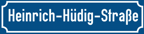 Straßenschild Heinrich-Hüdig-Straße