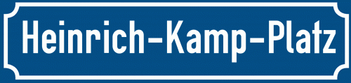 Straßenschild Heinrich-Kamp-Platz