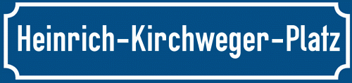 Straßenschild Heinrich-Kirchweger-Platz