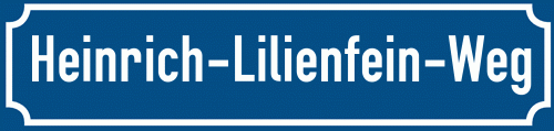 Straßenschild Heinrich-Lilienfein-Weg