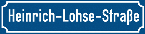 Straßenschild Heinrich-Lohse-Straße