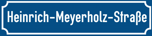 Straßenschild Heinrich-Meyerholz-Straße