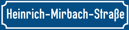 Straßenschild Heinrich-Mirbach-Straße