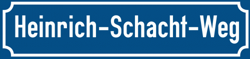 Straßenschild Heinrich-Schacht-Weg