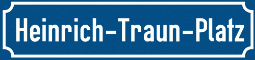 Straßenschild Heinrich-Traun-Platz
