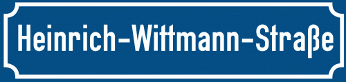 Straßenschild Heinrich-Wittmann-Straße