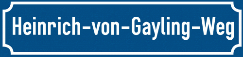 Straßenschild Heinrich-von-Gayling-Weg