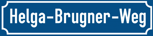 Straßenschild Helga-Brugner-Weg
