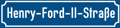 Straßenschild Henry-Ford-II-Straße
