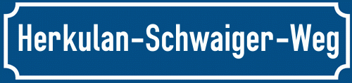 Straßenschild Herkulan-Schwaiger-Weg