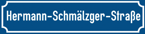 Straßenschild Hermann-Schmälzger-Straße