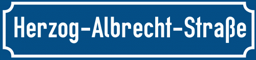 Straßenschild Herzog-Albrecht-Straße