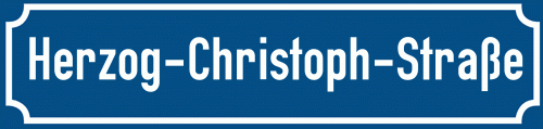 Straßenschild Herzog-Christoph-Straße
