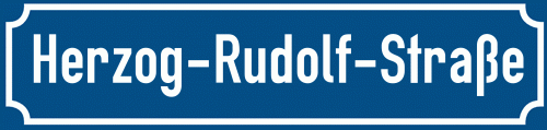 Straßenschild Herzog-Rudolf-Straße