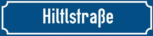 Straßenschild Hiltlstraße
