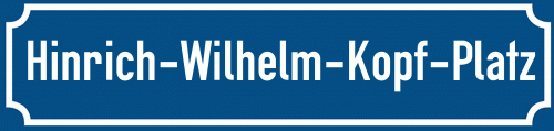 Straßenschild Hinrich-Wilhelm-Kopf-Platz
