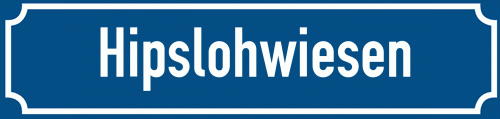 Straßenschild Hipslohwiesen