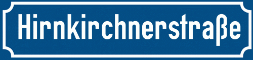 Straßenschild Hirnkirchnerstraße