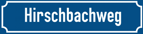 Straßenschild Hirschbachweg