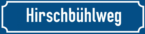 Straßenschild Hirschbühlweg
