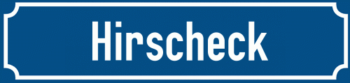 Straßenschild Hirscheck