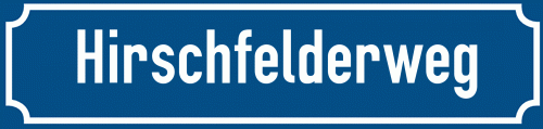 Straßenschild Hirschfelderweg
