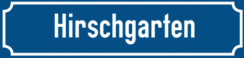 Straßenschild Hirschgarten