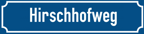 Straßenschild Hirschhofweg