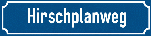 Straßenschild Hirschplanweg