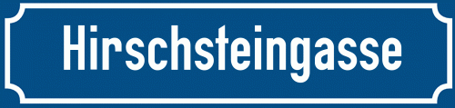 Straßenschild Hirschsteingasse