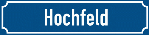 Straßenschild Hochfeld