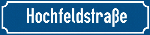 Straßenschild Hochfeldstraße