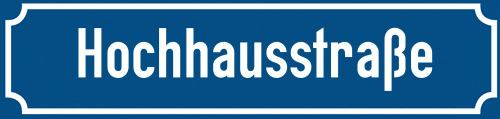 Straßenschild Hochhausstraße