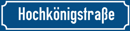 Straßenschild Hochkönigstraße zum kostenlosen Download