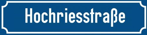 Straßenschild Hochriesstraße zum kostenlosen Download