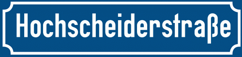Straßenschild Hochscheiderstraße zum kostenlosen Download