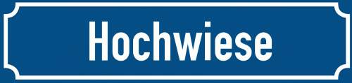 Straßenschild Hochwiese