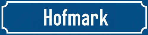 Straßenschild Hofmark