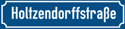 Straßenschild Holtzendorffstraße