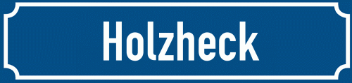 Straßenschild Holzheck
