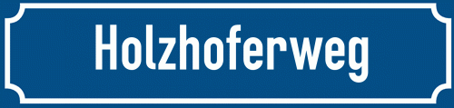 Straßenschild Holzhoferweg