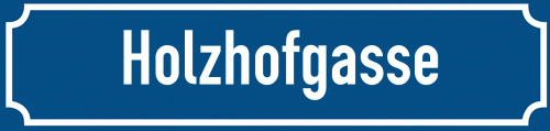 Straßenschild Holzhofgasse