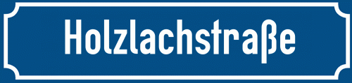 Straßenschild Holzlachstraße zum kostenlosen Download